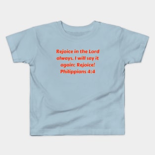 Bible Verse Philippians 4:4 Kids T-Shirt